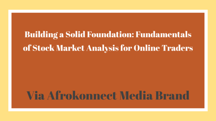 Fundamentals of Stock Market Analysis for Online Traders
