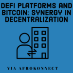DeFi Platforms and Bitcoin: Synergy in Decentralization DeFi Platforms and Bitcoin: Synergy in Decentralization