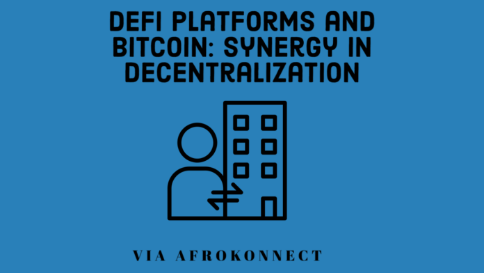 DeFi Platforms and Bitcoin: Synergy in Decentralization
