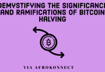 Demystifying the Significance and Ramifications of Bitcoin Halving Demystifying the Significance and Ramifications of Bitcoin Halving