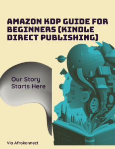 Amazon KDP Guide for Beginners (Kindle Direct Publishing)