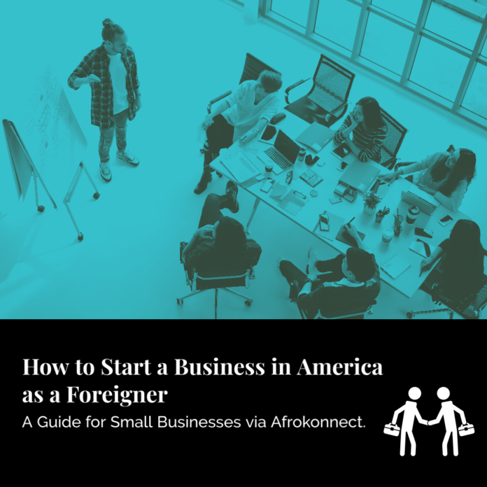 How to Start a Business in America as a Foreigner