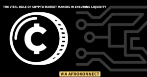 Vital Role of Crypto Market Makers in Ensuring Liquidity