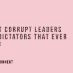 Top 10 Most Corrupt Leaders and Dictators That Ever Lived Top 10 Most Corrupt Leaders and Dictators That Ever Lived