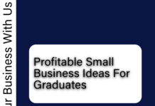Profitable Small Business Ideas For Graduates Profitable Small Business Ideas For Graduates