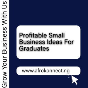 Profitable Small Business Ideas For Graduates
