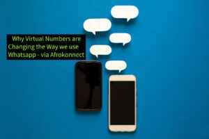 Why Virtual Numbers Are Changing the Way We Use WhatsApp