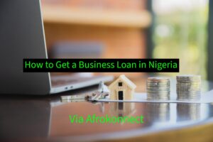 How to Get a Business Loan in Nigeria