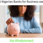 Top 5 Nigerian Banks for Business owners Top 5 Nigerian Banks for Business owners