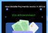 How Mobile Payments works in Africa How Mobile Payments works in Africa