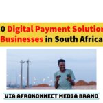 Top 10 Digital Payment Solutions for Businesses in South Africa Top 10 Digital Payment Solutions for Businesses in South Africa