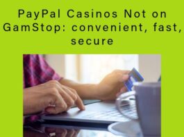 PayPal Casinos Not on GamStop: convenient, fast, secure PayPal Casinos Not on GamStop: convenient, fast, secure
