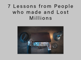 7 Lessons from People Who Made and Lost Millions Lessons from People Who Made and Lost Millions