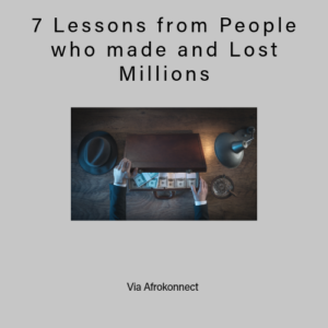 Lessons from People Who Made and Lost Millions