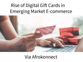 Rise of Digital Gift Cards in Emerging Market E-commerce Rise of Digital Gift Cards in Emerging Market E-commerce