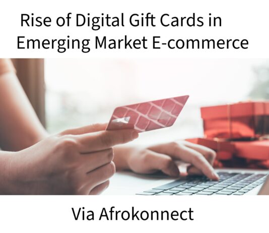 Rise of Digital Gift Cards in Emerging Market E-commerce Rise of Digital Gift Cards in Emerging Market E-commerce