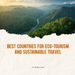 Best Countries for Eco-Tourism and Sustainable Travel Best Countries for Eco-Tourism and Sustainable Travel