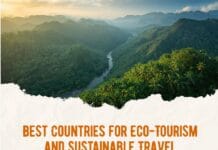 Best Countries for Eco-Tourism and Sustainable Travel Best Countries for Eco-Tourism and Sustainable Travel
