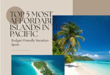 Top 5 Most Affordable Islands in the Pacific Most Affordable Islands in the Pacific