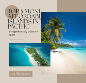 Most Affordable Islands in the Pacific